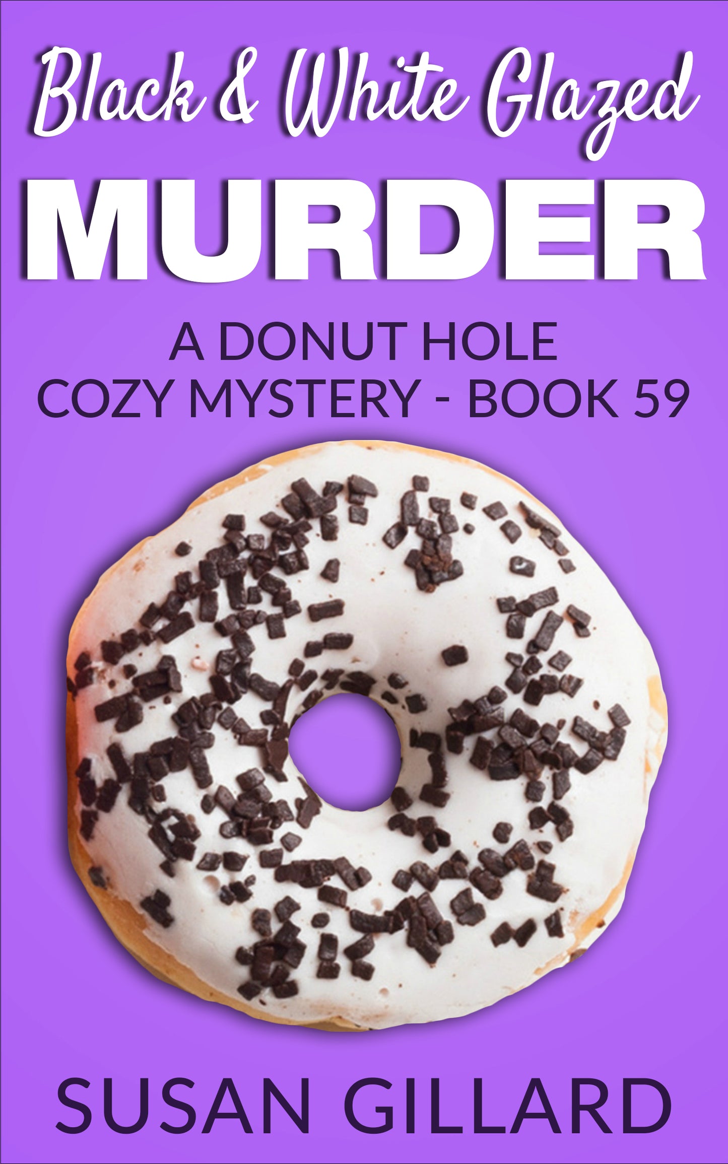 Black & White Glazed Murder: A Donut Hole Cozy Mystery - Book 59