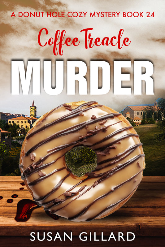 Coffee Treacle Murder: A Donut Hole Cozy - Book 24 (A Donut Hole Cozy Mystery)