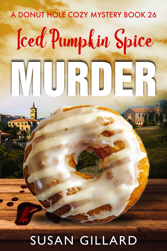 Iced Pumpkin Murder: A Donut Hole Cozy - Book 26 (A Donut Hole Cozy Mystery)