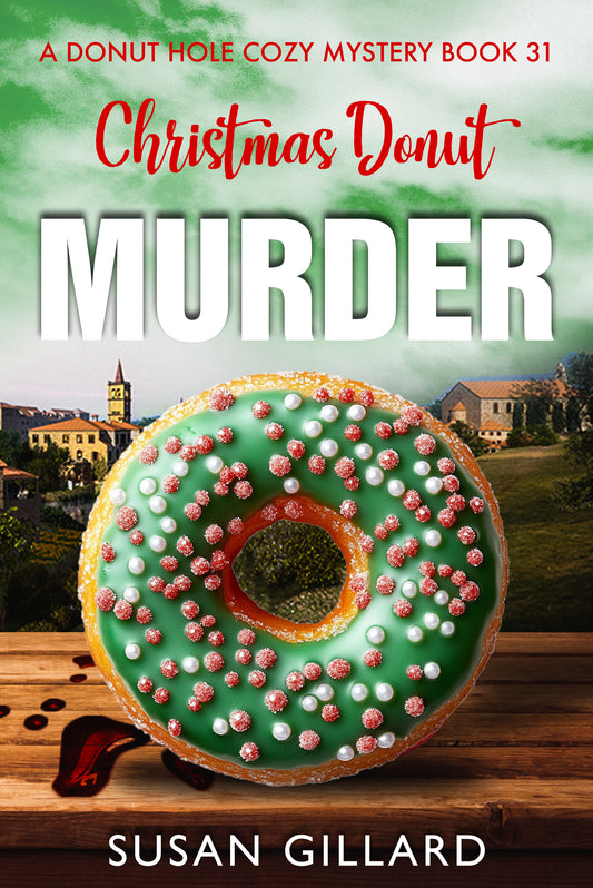 Christmas Donut Murder: A Donut Hole Cozy - Book 31 (A Donut Hole Cozy Mystery)
