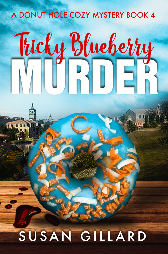 Tricky Blueberry Murder: A Donut Hole Cozy - Book 4